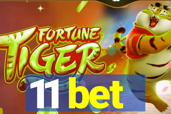 11 bet